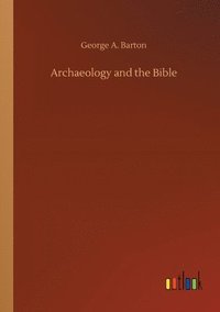 bokomslag Archaeology and the Bible