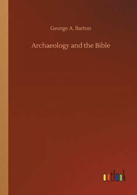 bokomslag Archaeology and the Bible