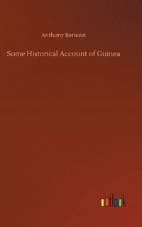 bokomslag Some Historical Account of Guinea