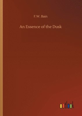 bokomslag Essence of the Dusk