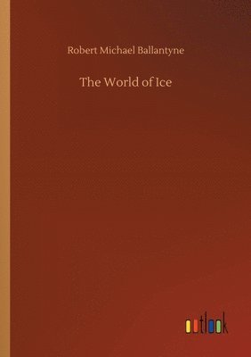 bokomslag World of Ice