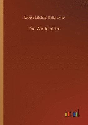 The World of Ice 1