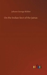 bokomslag On the Indian Sect of the Jainas