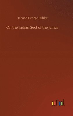 On the Indian Sect of the Jainas 1
