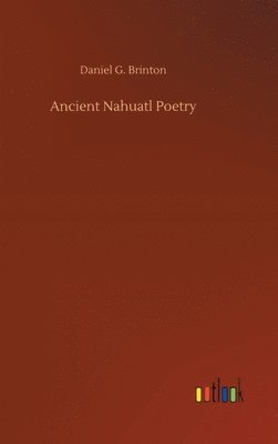 Ancient Nahuatl Poetry 1