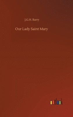 Our Lady Saint Mary 1