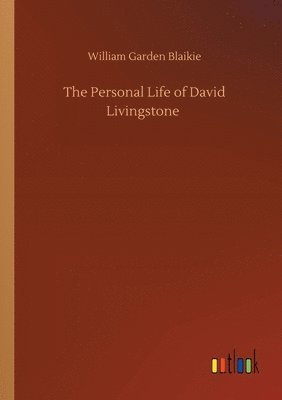 The Personal Life of David Livingstone 1