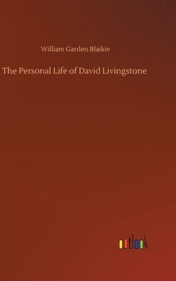 The Personal Life of David Livingstone 1