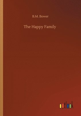 B M Bower - Happy Family, Häftad