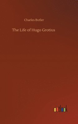 bokomslag Life of Hugo Grotius