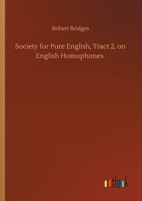 bokomslag Society for Pure English, Tract 2, on English Homophones