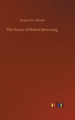 The Poetry of Robert Browning 1