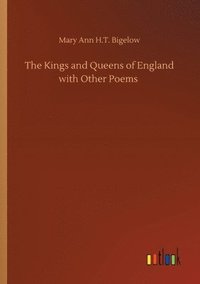 bokomslag The Kings and Queens of England with Other Poems