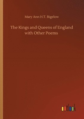 bokomslag The Kings and Queens of England with Other Poems