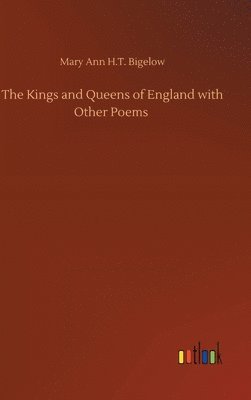 bokomslag The Kings and Queens of England with Other Poems