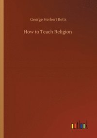 bokomslag How to Teach Religion