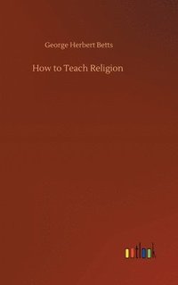 bokomslag How to Teach Religion