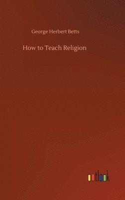 bokomslag How to Teach Religion