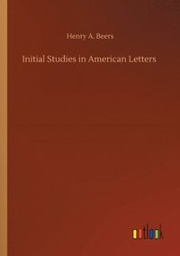 bokomslag Initial Studies in American Letters