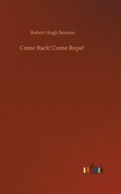 bokomslag Come Rack! Come Rope!