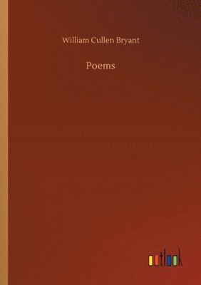 William Bryant, William Cullen Bryant - Poems, Häftad