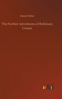 bokomslag The Further Adventures of Robinson Crusoe