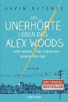 bokomslag Das unerhörte Leben des Alex Woods oder warum das Universum keinen Plan hat