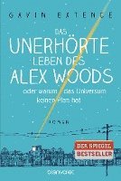 bokomslag Das unerhörte Leben des Alex Woods oder warum das Universum keinen Plan hat