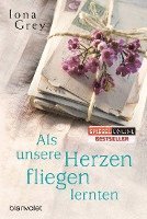 Iona Grey - Als unsere Herzen fliegen lernten, Häftad