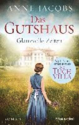 Johannes M Simmel, Anne Jacobs - Das Gutshaus - Glanzvolle Zeiten, Häftad