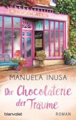 Manuela Inusa - Die Chocolaterie der Traume, Häftad