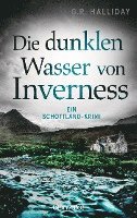 G. R. Halliday - Die dunklen Wasser von Inverness, Häftad