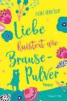 Lene Hansen - Hansen, L: Liebe knistert wie Brausepulver, Häftad