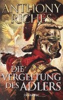 Anthony Riches - Die Vergeltung des Adlers, Häftad