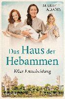 bokomslag Das Haus der Hebammen - Ellas Entscheidung