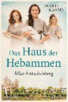 Marie Adams - Das Haus der Hebammen - Ellas Entscheidung, Häftad
