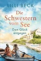 Die Schwestern vom See - Dem Glück entgegen 1