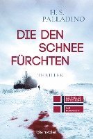 H. S. Palladino - Die den Schnee fürchten, Häftad