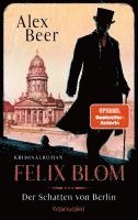Alex Beer - Felix Blom. Der Schatten von Berlin, Häftad