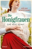 Mirjam Müntefering - Die Honigfrauen - Eine neue Heimat, Häftad