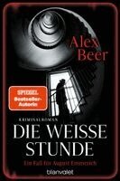 Alex Beer - Die weiße Stunde, Häftad. Tillgänglighet: Lägg i varukorg