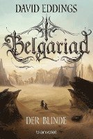 bokomslag Belgariad - Der Blinde