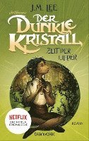J.M. Lee - Der dunkle Kristall - Zeit der Lieder, Häftad