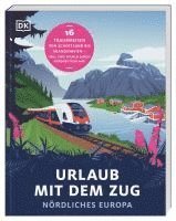 bokomslag Urlaub mit dem Zug: Nördliches Europa