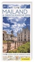 TOP10 Reiseführer Mailand & Oberitalienische Seen