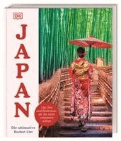 Rebecca Hallett, DK Verlag - Reise - Japan - Die ultimative Bucket List, Inbunden