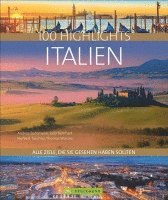 Hans Günther Meurer, Eugen E. Hüsler, Manfred Kostner, Andrea Behrmann, Paolo Succu, Thomas Winzker, Dagmar Kluthe, Julia Lorenzer, Fabian Marcher, Julia Landgrebe, Nana Claudia Nenzel, Thomas Migge, Udo Bernhart, Herbert Taschler - 100 Highlights Italien, Inbunden
