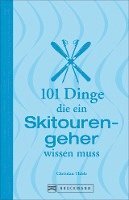 bokomslag 101 Dinge, die ein Skitourengeher wissen muss