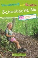 Antje Gerstenecker - Wanderspaß mit Kindern - Schwäbische Alb, Häftad