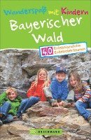 Wanderspaß mit Kindern Bayerischer Wald 1